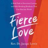 Fierce Love, Dr. Jacqui Lewis