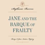 Jane and the Barque of Frailty, Stephanie Barron