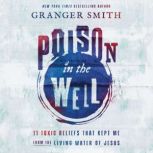 Poison in the Well, Granger Smith