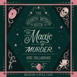 The Hearth Witchs Guide to Magic  M..., Kiri Callaghan