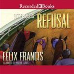 Dick Francis' Refusal, Felix Francis