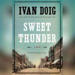 Sweet Thunder, Ivan Doig