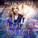 Slouch Witch, Helen Harper