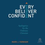 Every Believer Confident, Mark J. Farnham