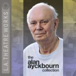 The Alan Ayckbourn Collection, Alan Ayckbourn