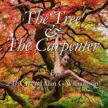 The Tree  The Carpenter, Al Cazu Alan G Williamson