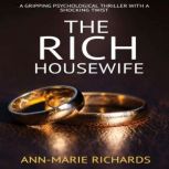 The Rich Housewife A gripping psycho..., AnnMarie Richards