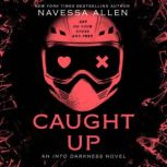 Caught Up, Navessa Allen