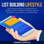 List Building Lifestyle The Ultimate..., Tommie Arnold
