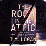 The Room in the Attic, T.M. Logan