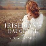 The Irishmans Daughter, V.S Alexander