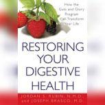 Restoring Your Digestive Health A Proven Plan to Conquer Crohn's, Colitis, and Digestive Diseases, Jordan Rubin
