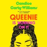 Queenie Is Working on It, Candice CartyWilliams