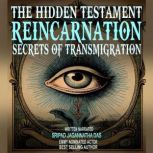 The Hidden Testament Reincarnation, Sripad Jagannatha Das