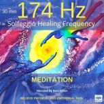 Solfeggio Healing Frequency 174Hz Med..., Sara Dylan