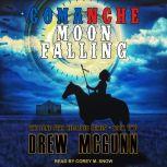 Comanche Moon Falling, Drew McGunn