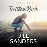 Twisted Rock, Jill Sanders