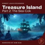 Treasure Island Part 2 The SeaCok..., Robert Louis Stevenson