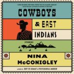 Cowboys and East Indians, Nina McConigley