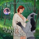 In the Care of Magic, Robin Jo Margaret