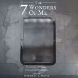 The 7 Wonders of Me  A Journey of He..., Darnell Davis