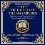 The Gospel of the Nazarenes, Anonymous  Early JewishChristian Sect