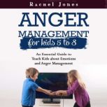 ANGER MANAGEMENT FOR KIDS 58, Rachel Jones