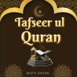 Tafseer ul Quran, Mufti Ahsan