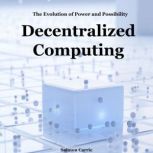 Decentralized Computing, Saimon Carrie