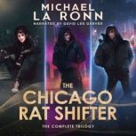 The Chicago Rat Shifter, Michael La Ronn