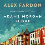 Adams Morgan Fugue, Alex Fardon