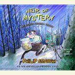 Heir of Mystery The Second Unlikely ..., Philip Ardagh