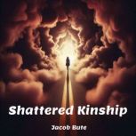 Shattered Kinship, Jacob Bute