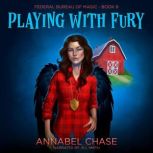 Playing with Fury, Annabel Chase