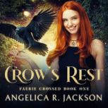Crows Rest, Angelica R. Jackson