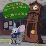 Rudy and the Grandfather Clock or A l..., JP Perrin