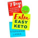 Extra Easy Keto, Stephanie Laska