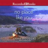 No Place Like You, Emma Douglas