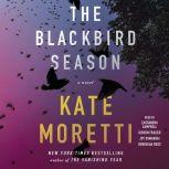 The Blackbird Season, Kate Moretti