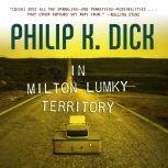 In Milton Lumky Territory, Philip K. Dick