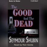The Good And The Dead, Seymour Shuman