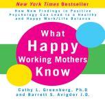 What Happy Working Mothers Know, Cathy Greenberg