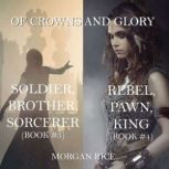 Of Crowns and Glory Bundle Rebel, Pa..., Morgan Rice