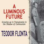 A Luminous Future, Teodor Flonta