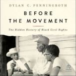 Before the Movement, Dylan C. Penningroth