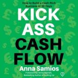Kickass Cashflow, Anna Samios