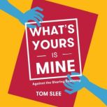 Whats Yours is Mine, Tom Slee