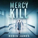 Mercy Kill, Robin James