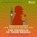 The Problem of Thor Bridge, Sir Arthur Conan Doyle
