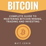 Bitcoin, Matt Cohen